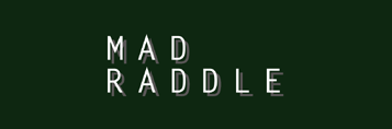 MADRADDLE